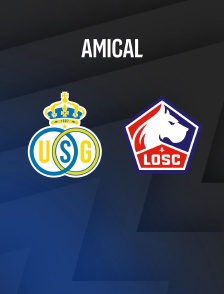 Union Saint-Gilloise / Lille : Match amical - Football