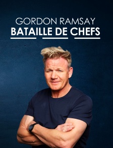 Gordon Ramsay : bataille de chefs