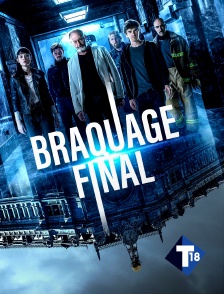 T18 - Braquage final