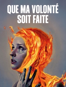 Que ma volonté soit faite