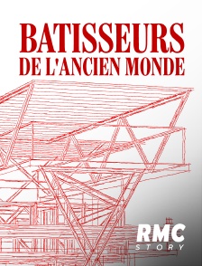 RMC Story - Bâtisseurs de l'ancien monde