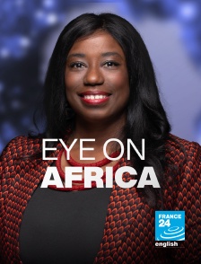 France 24 Anglais - Eye on Africa