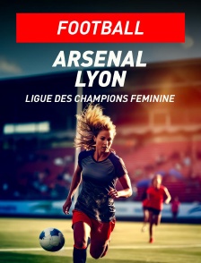 Football - Ligue des champions féminine : Arsenal / Lyon