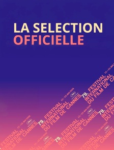 Festival de Cannes - Annonce de la Sélection officielle 2026 : le Live