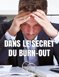 Dans le secret du burn-out