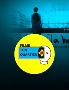 Filme ton quartier