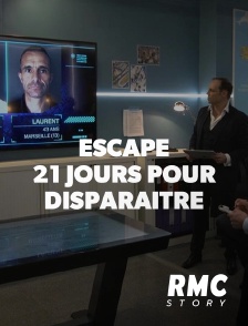 RMC Story - Escape, 21 jours pour disparaître