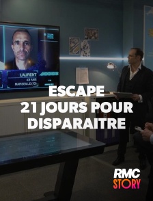 RMC Story - Escape, 21 jours pour disparaître