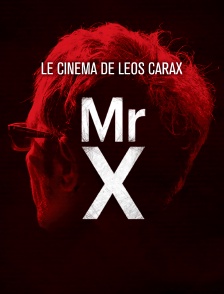 Mr. X - Le Cinéma de Leos Carax