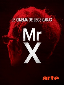 Arte - Mr. X - Le Cinéma de Leos Carax