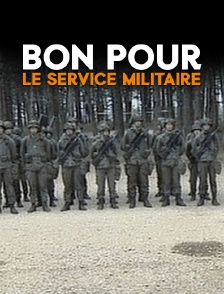Bon pour le service militaire
