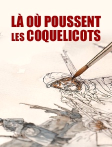Là où poussent les coquelicots
