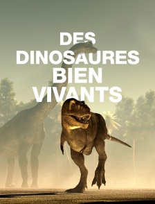 Des dinosaures bien vivants