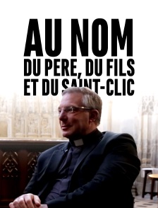 Au nom du Père, du Fils et du Saint-Clic