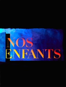 Nos enfants