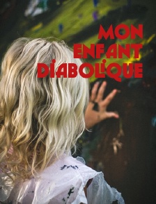 Mon enfant diabolique