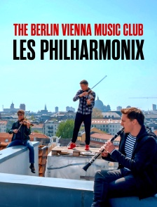 The Berlin Vienna Music Club : les Philharmonix