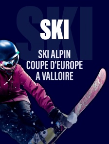Ski alpin : Coupe d'Europe à Valloire