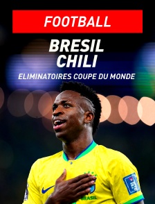 Football - Eliminatoires de la Coupe du monde CONMEBOL : Brésil / Chili