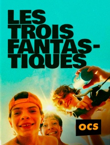 OCS - Les Trois Fantastiques