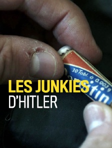 Les junkies d'Hitler