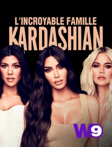 W9 - L'incroyable Famille Kardashian