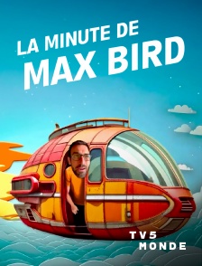 TV5MONDE - La minute de Max Bird