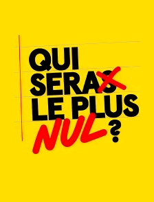Qui sera le plus nul ?