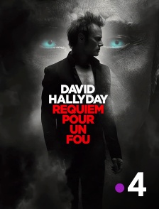 France 4 - David Hallyday, requiem pour un fou
