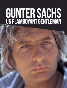 Gunter Sachs, un flamboyant gentleman