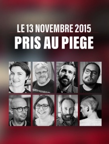 Le 13 novembre 2015 : Pris au piège