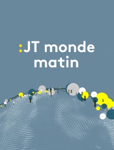 JT monde matin