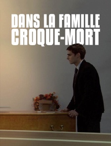 Dans la famille croque-mort