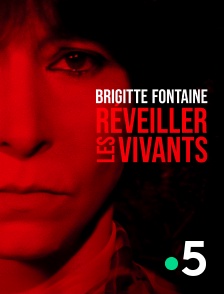 Brigitte Fontaine, réveiller les vivants