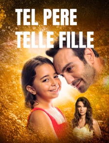 Tel père, telle fille