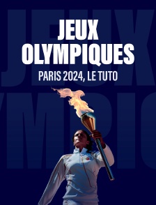 Paris 2024, le Tuto
