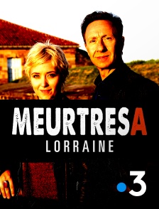 France 3 - Meurtres en Lorraine