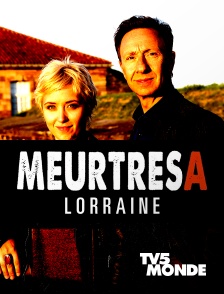 TV5MONDE - Meurtres en Lorraine