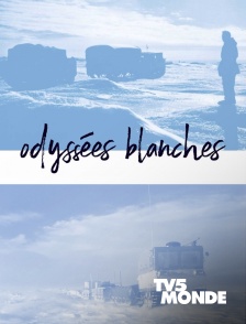 TV5MONDE - Odyssées Blanches