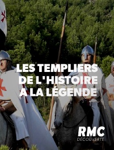 RMC Découverte - Les templiers, de l'histoire à la légende