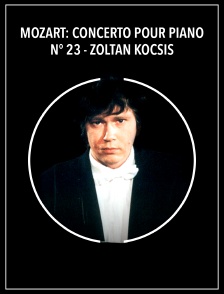 Mozart: Concerto pour piano n° 23 - Zoltán Kocsis