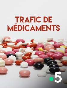 France 5 - Trafic de médicaments