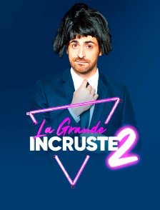 La grande incruste 2