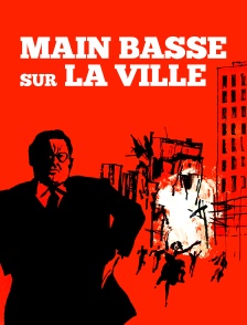 Main basse sur la ville