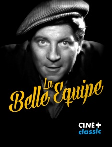 CINE+ Classic - La belle équipe