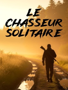 Le chasseur solitaire