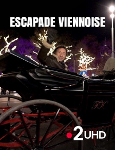 France 2 UHD - Escapade viennoise