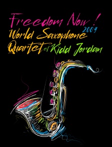 Freedom Now ! 2009 : World Saxophone Quartet et Kidd Jordan