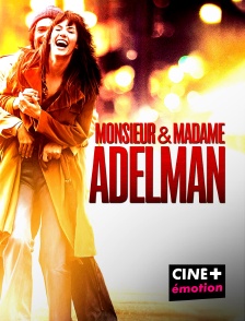 CINE+ Emotion - Monsieur & madame Adelman en replay