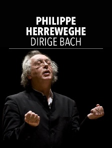 Philippe Herreweghe dirige Bach